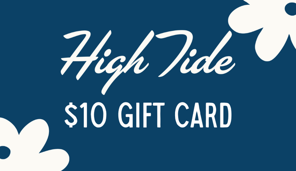 High Tide $10 Store Gift Card